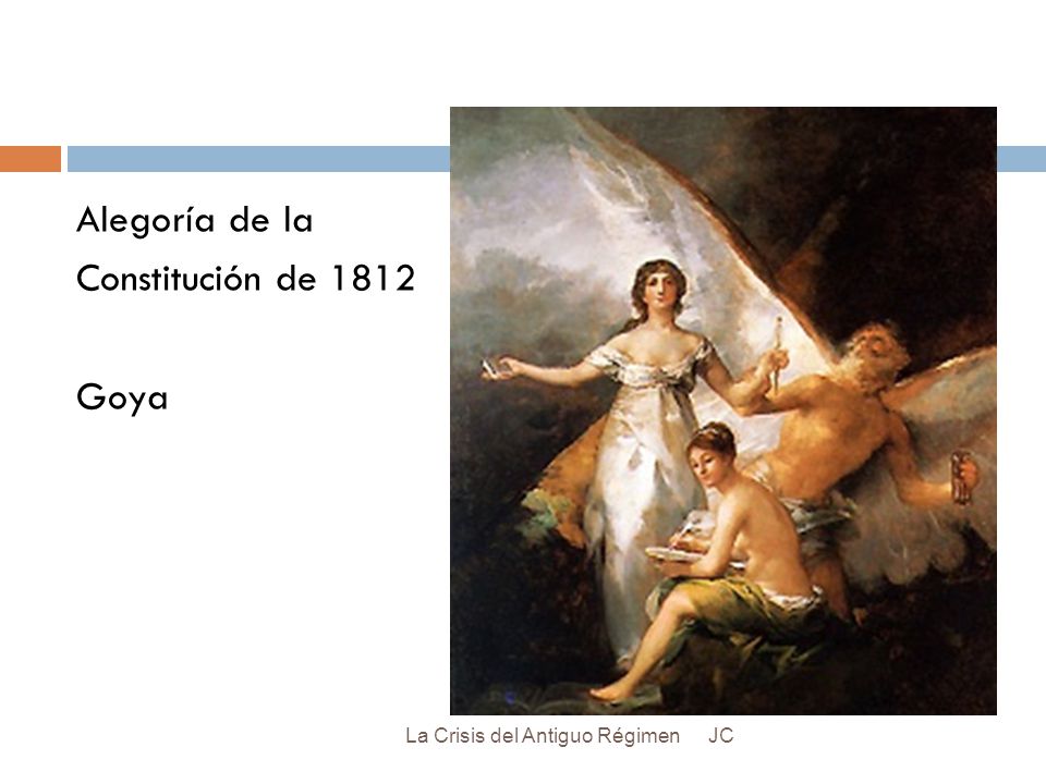 Alegoría de la Constitución de 1812 Goya La Crisis del Antiguo Régimen