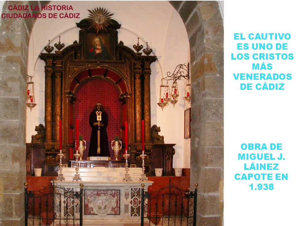 EL CAUTIVO ES UNO DE LOS CRISTOS MÁS VENERADOS DE CÁDIZ