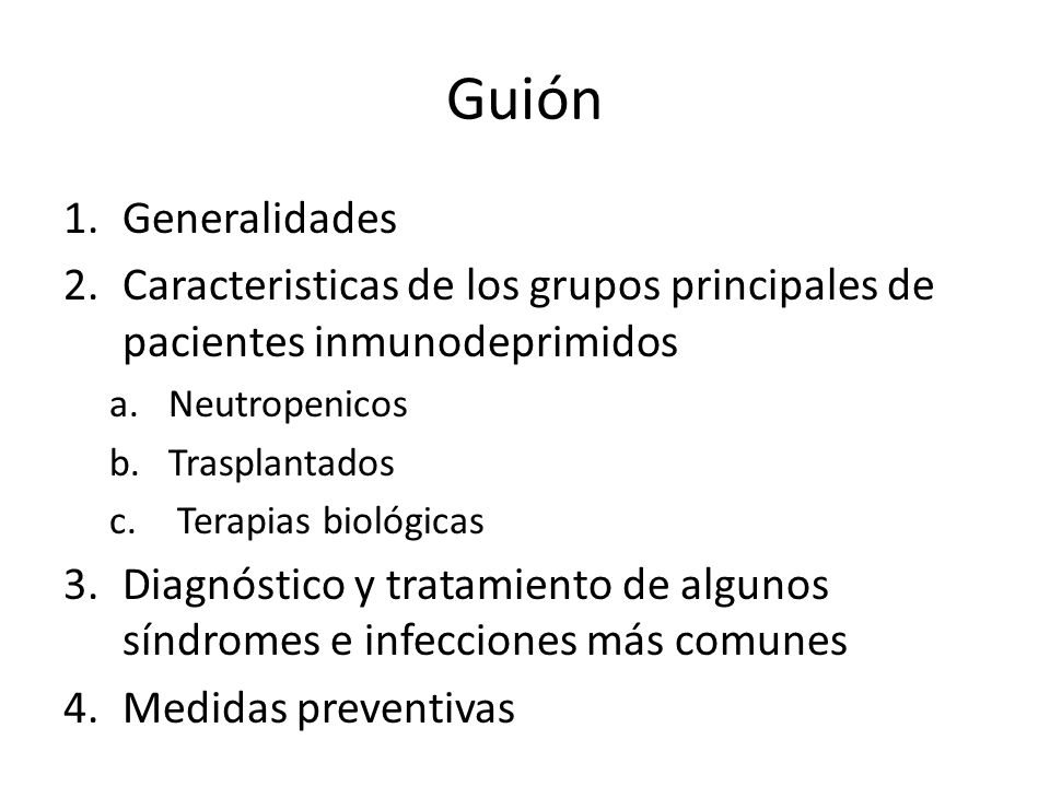 Guión Generalidades. Caracteristicas de los grupos principales de pacientes inmunodeprimidos. Neutropenicos.