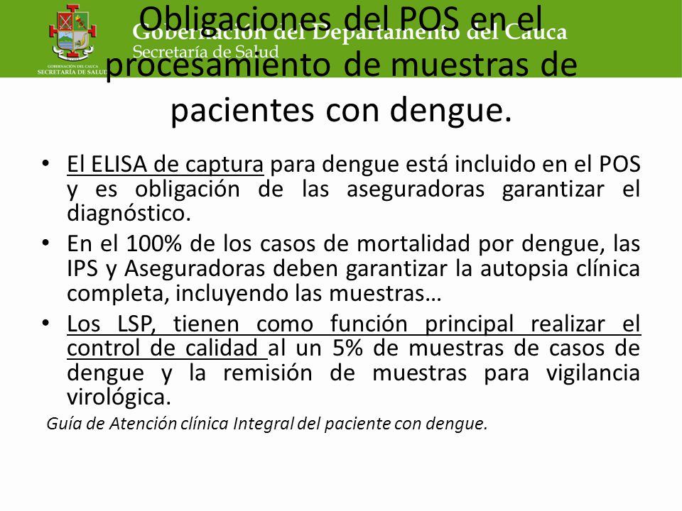 Obligaciones del POS en el procesamiento de muestras de pacientes con dengue.