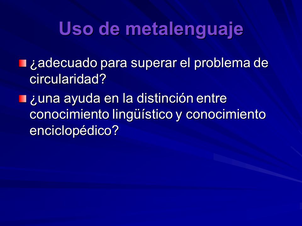 Uso de metalenguaje ¿adecuado para superar el problema de circularidad