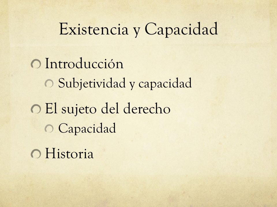 Existencia y Capacidad