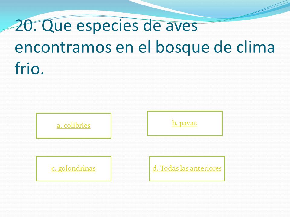 20. Que especies de aves encontramos en el bosque de clima frio.