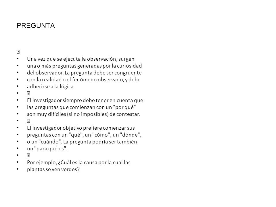 PREGUNTA  Una vez que se ejecuta la observación, surgen