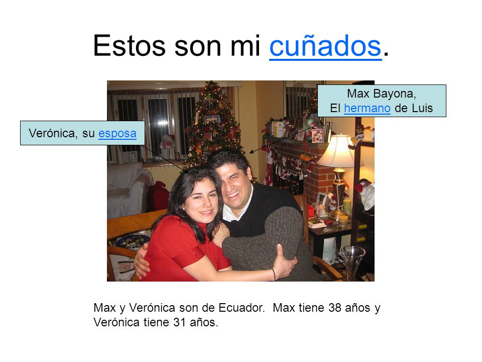 Estos son mi cuñados. Max Bayona, El hermano de Luis