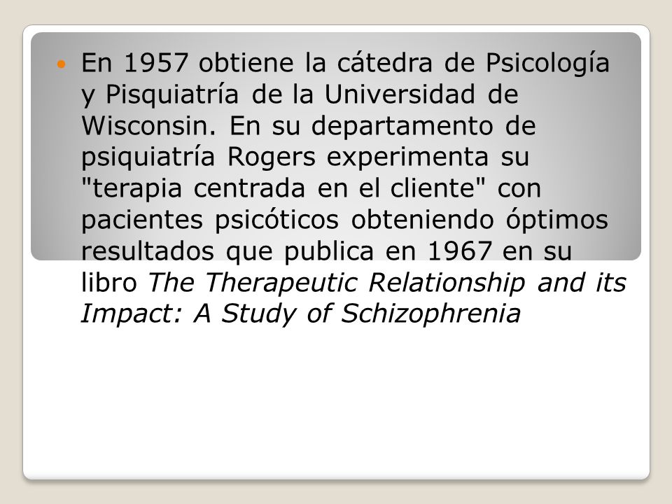 En 1957 obtiene la cátedra de Psicología y Pisquiatría de la Universidad de Wisconsin.