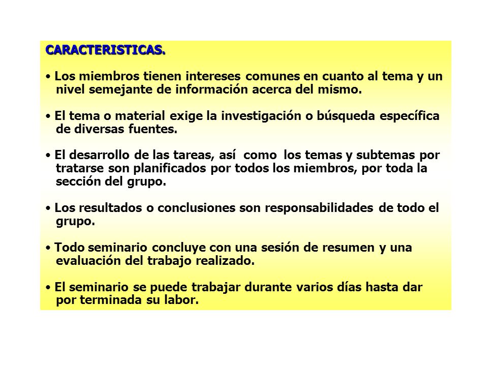 CARACTERISTICAS. Los miembros tienen intereses comunes en cuanto al tema y un. nivel semejante de información acerca del mismo.