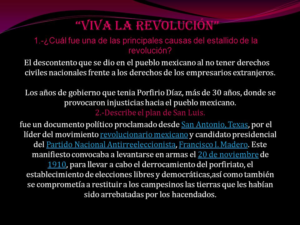 viva la revolución 1.-¿Cuál fue una de las principales causas del estallido de la revolución