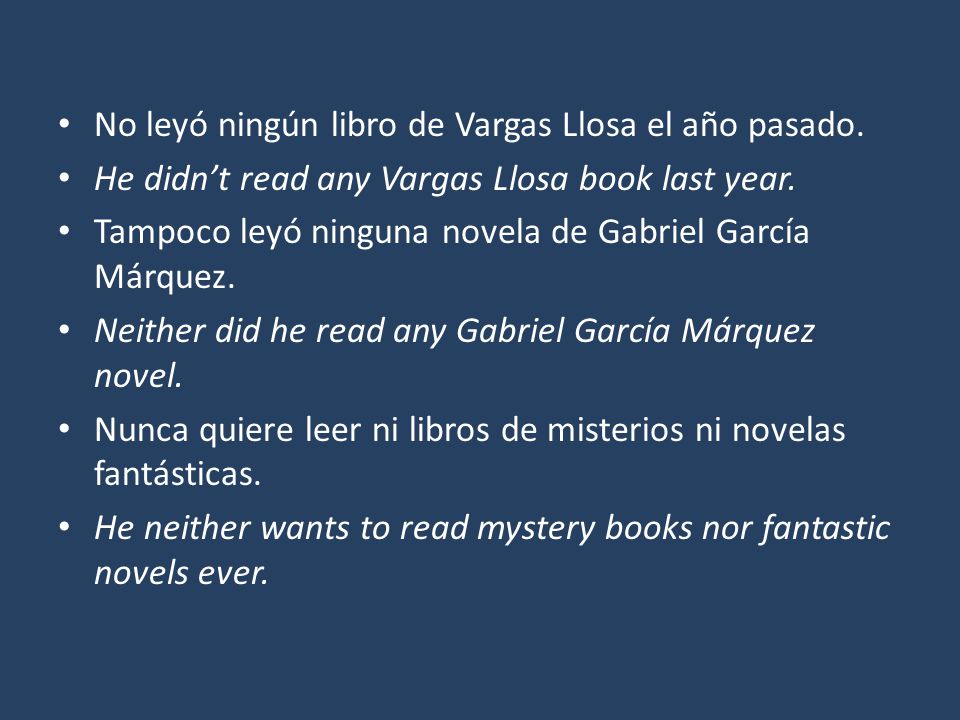 No leyó ningún libro de Vargas Llosa el año pasado.