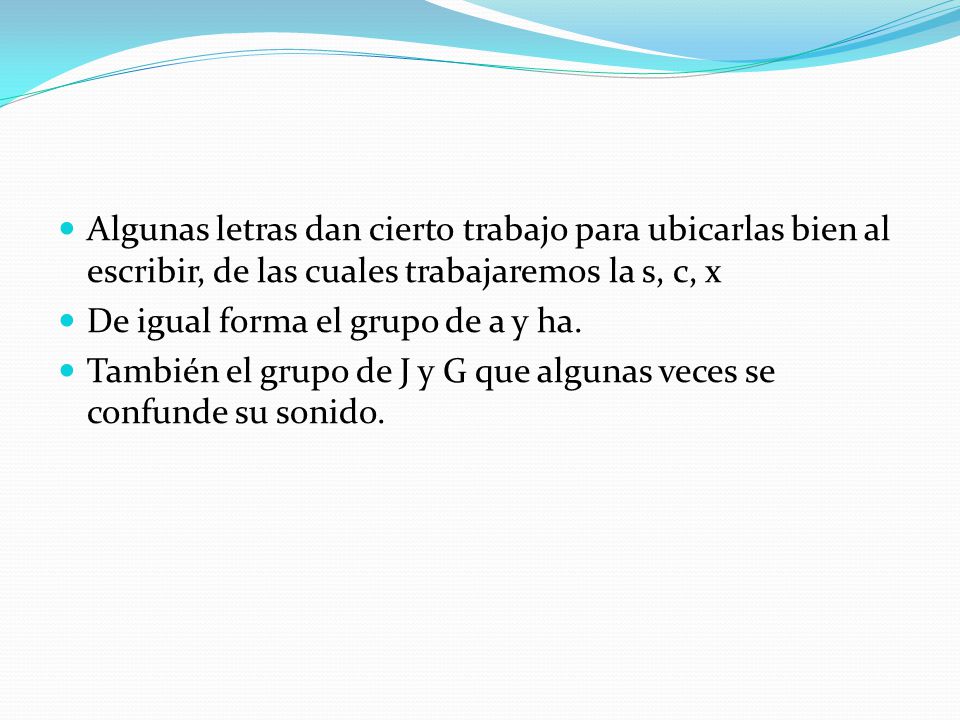 Algunas letras dan cierto trabajo para ubicarlas bien al escribir, de las cuales trabajaremos la s, c, x