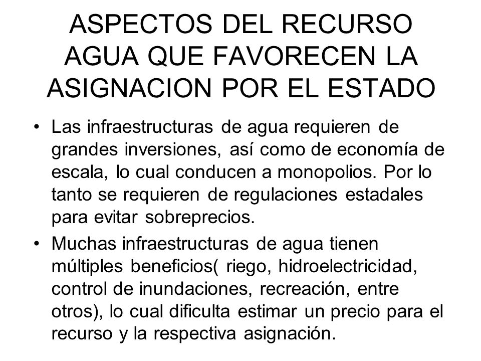 ASPECTOS DEL RECURSO AGUA QUE FAVORECEN LA ASIGNACION POR EL ESTADO
