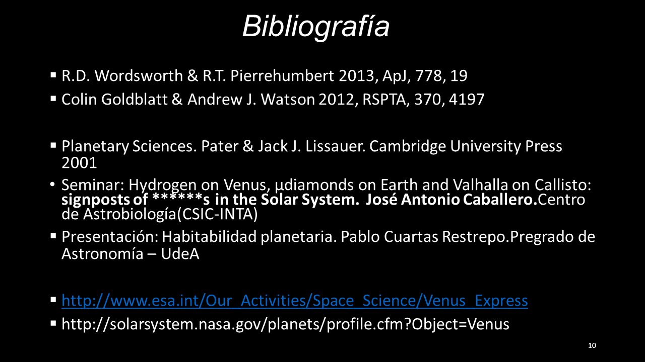 Bibliografía R.D. Wordsworth & R.T. Pierrehumbert 2013, ApJ, 778, 19