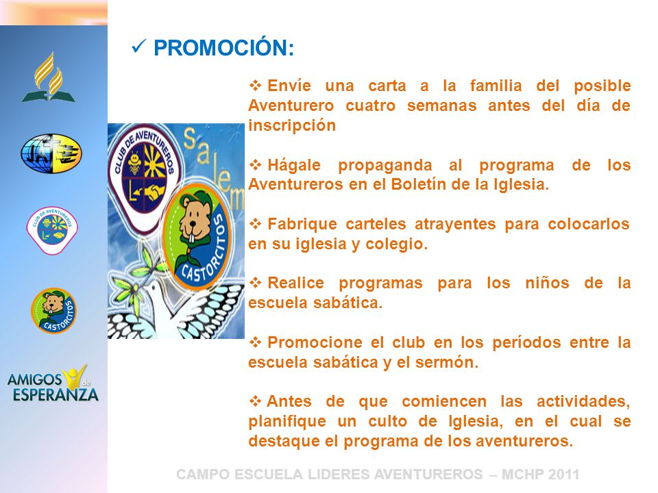 PROMOCIÓN: Envíe una carta a la familia del posible Aventurero cuatro semanas antes del día de inscripción.