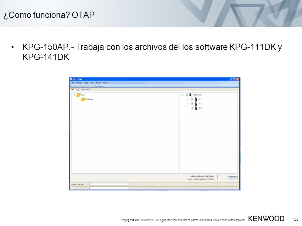 ¿Como funciona OTAP KPG-150AP.- Trabaja con los archivos del los software KPG-111DK y KPG-141DK.