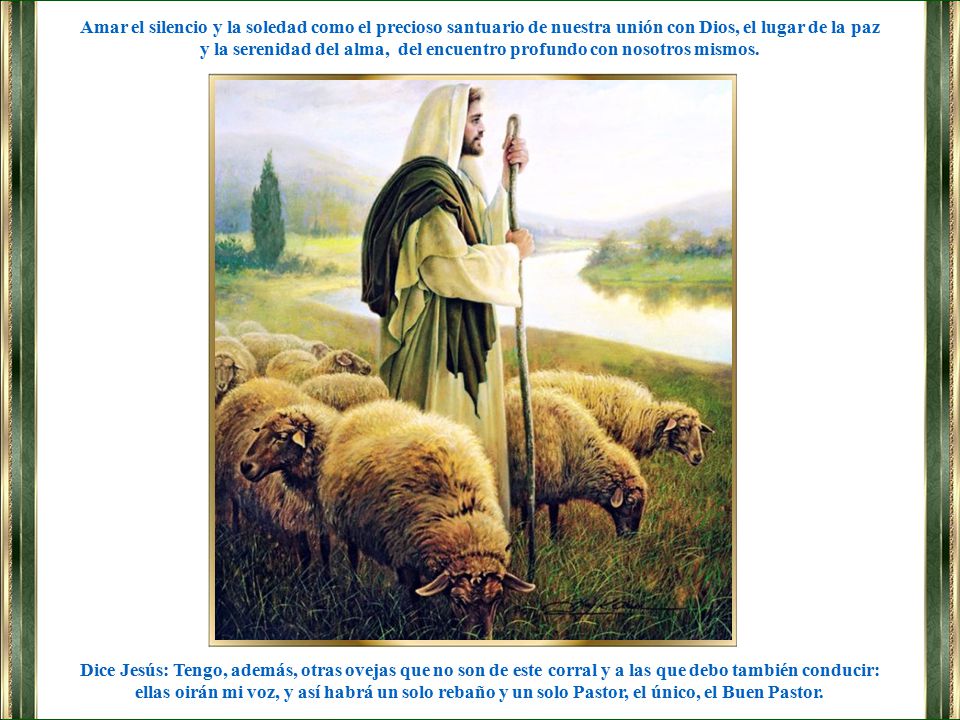 y la serenidad del alma, del encuentro profundo con nosotros mismos.