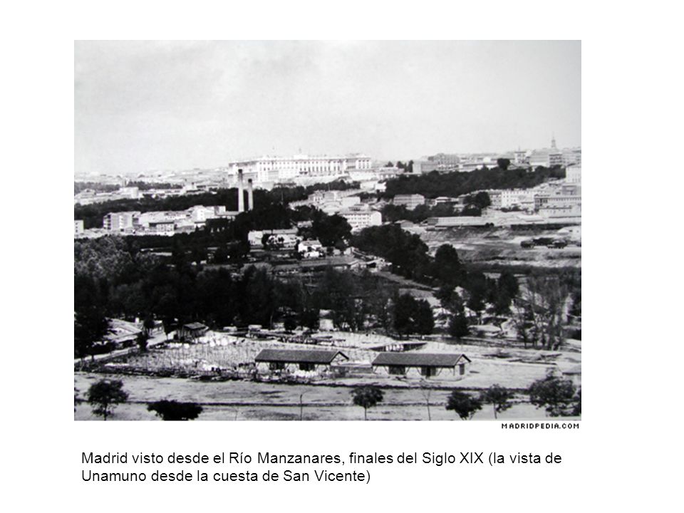 Madrid visto desde el Río Manzanares, finales del Siglo XIX (la vista de Unamuno desde la cuesta de San Vicente)