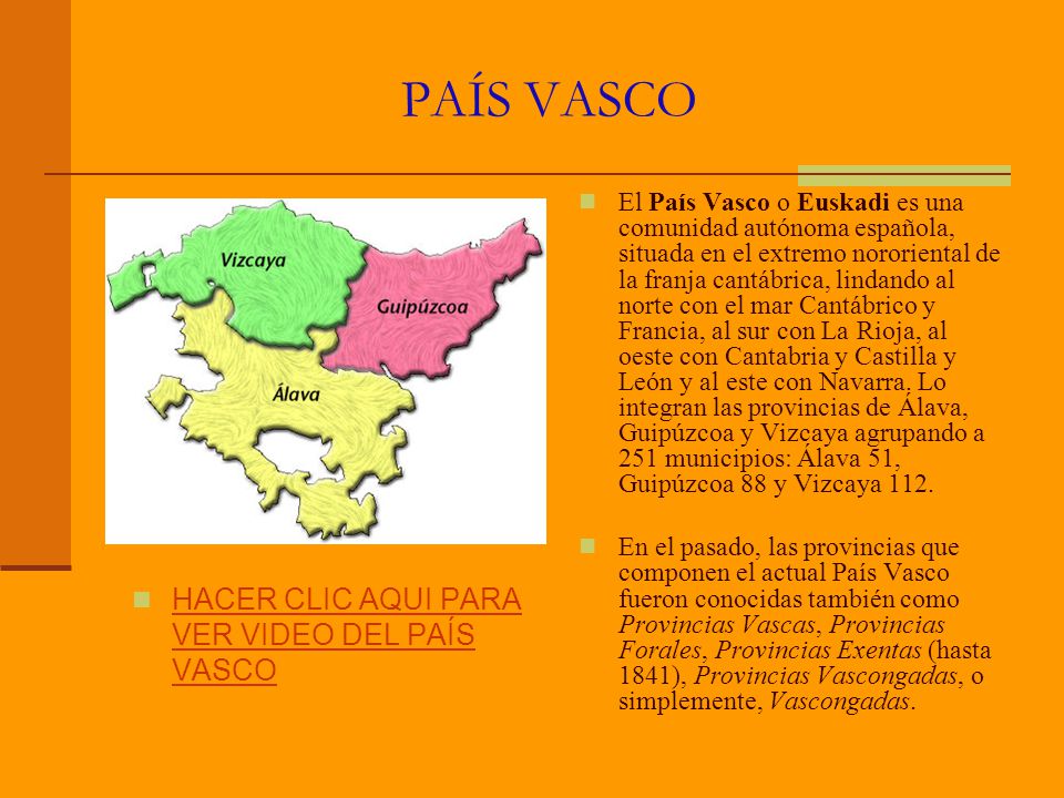 PAÍS VASCO HACER CLIC AQUI PARA VER VIDEO DEL PAÍS VASCO