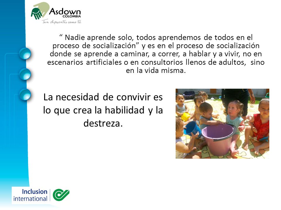 La necesidad de convivir es lo que crea la habilidad y la destreza.