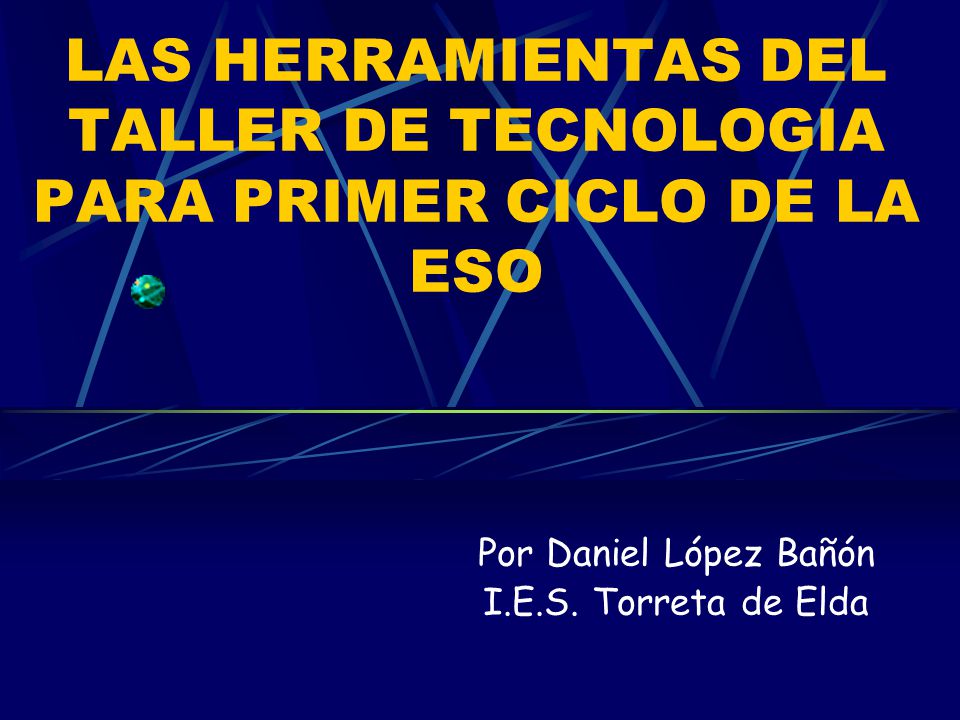 LAS HERRAMIENTAS DEL TALLER DE TECNOLOGIA PARA PRIMER CICLO DE LA ESO