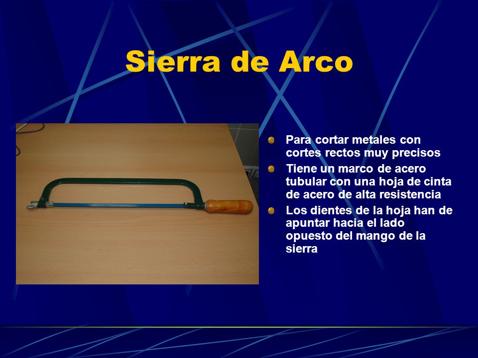 Sierra de Arco Para cortar metales con cortes rectos muy precisos