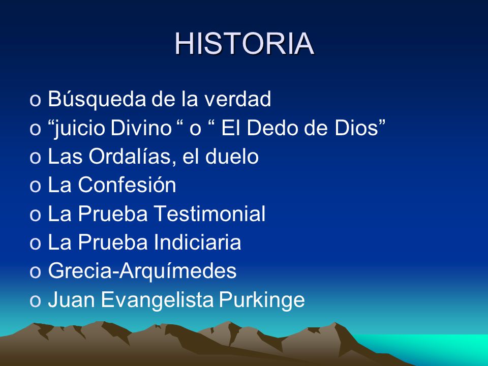 HISTORIA Búsqueda de la verdad juicio Divino o El Dedo de Dios