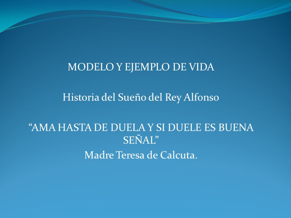 MODELO Y EJEMPLO DE VIDA Historia del Sueño del Rey Alfonso