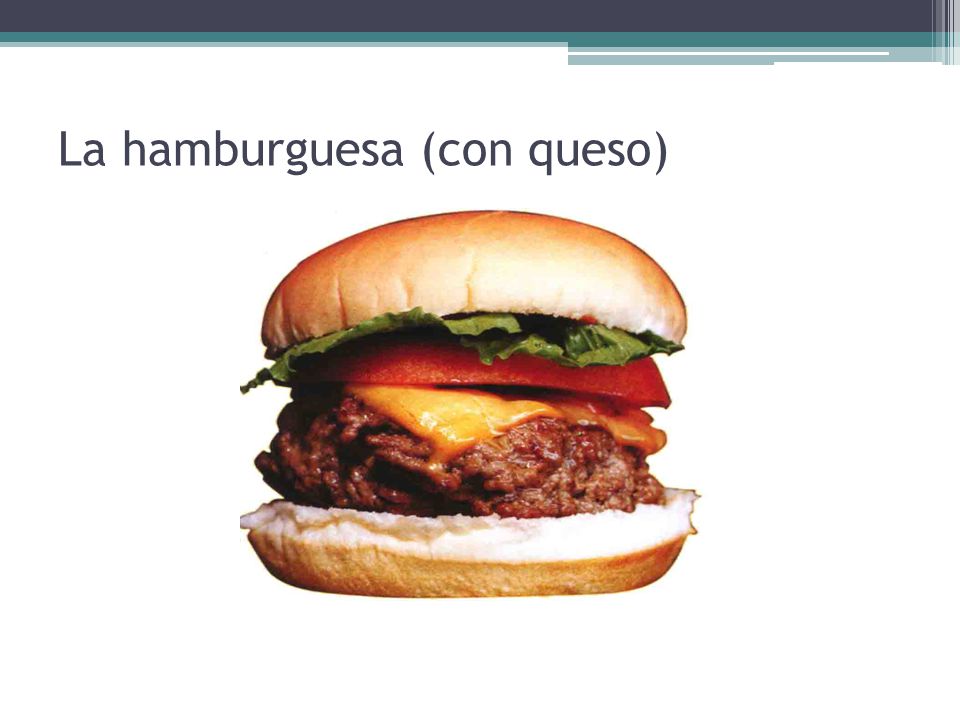 La hamburguesa (con queso)