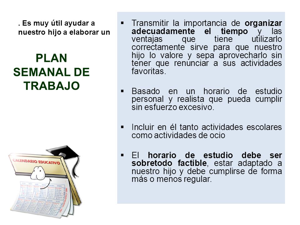 . Es muy útil ayudar a nuestro hijo a elaborar un