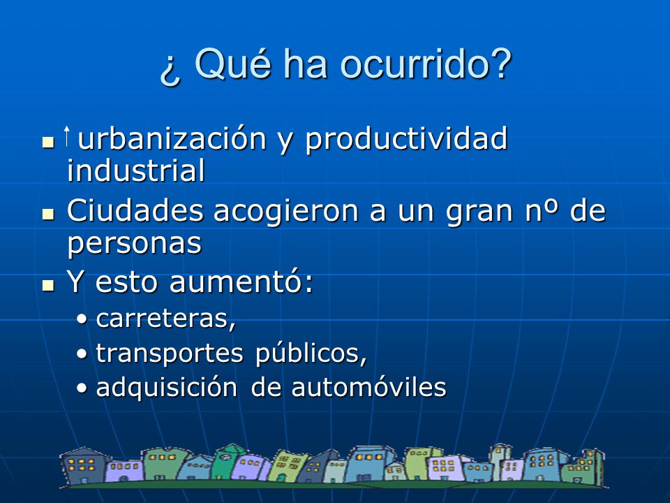 ¿ Qué ha ocurrido urbanización y productividad industrial