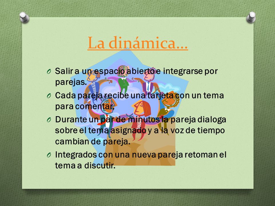 La dinámica… Salir a un espacio abierto e integrarse por parejas.