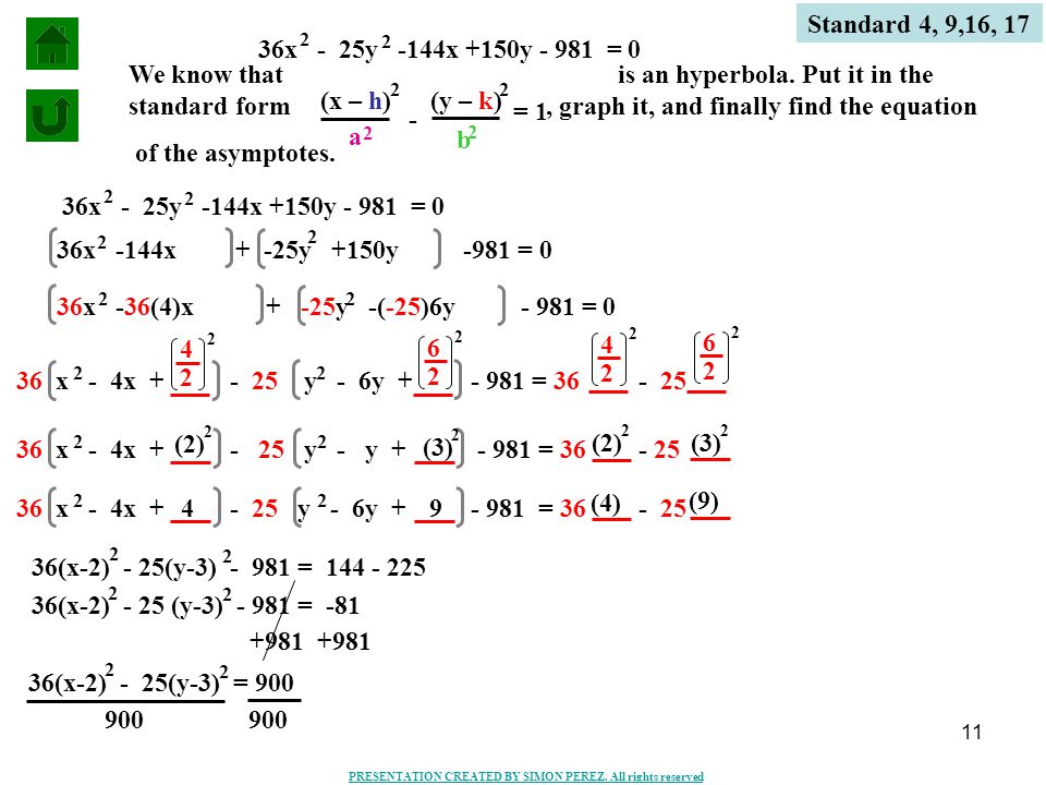 Standard 4, 9,16, 17 = 1 a b 36x - 25y -144x +150y = 0