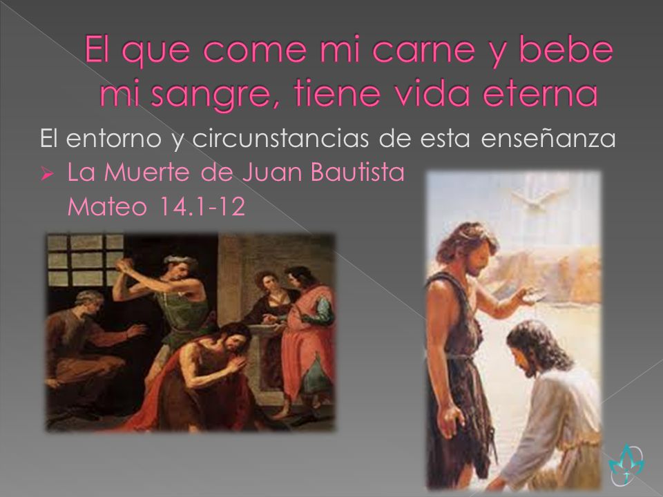 El que come mi carne y bebe mi sangre, tiene vida eterna