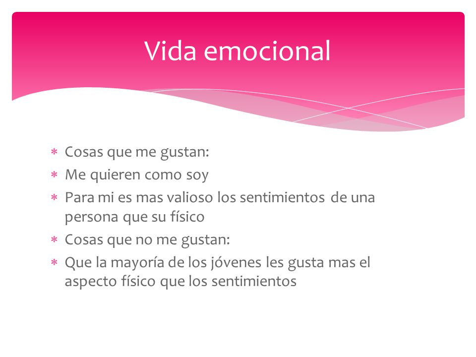 Vida emocional Cosas que me gustan: Me quieren como soy