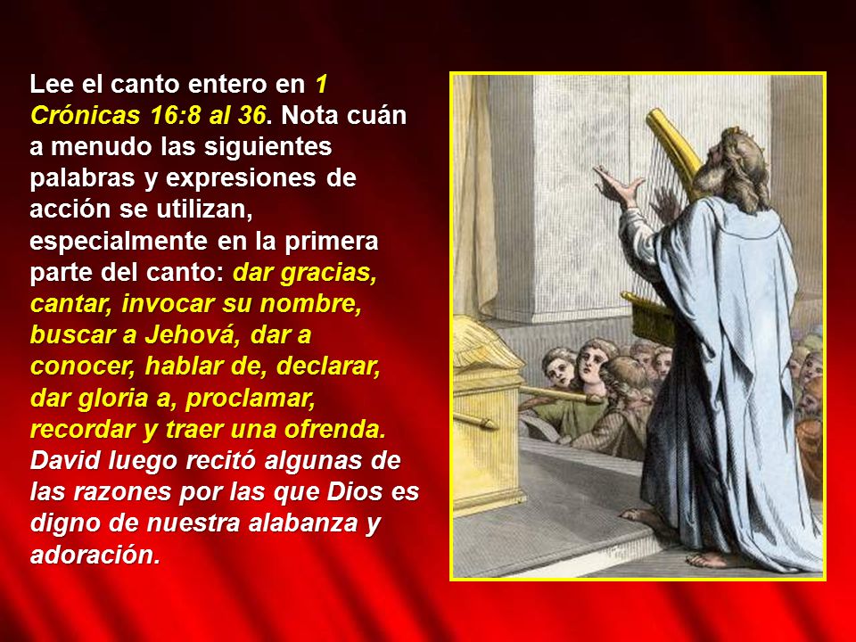 Lee el canto entero en 1 Crónicas 16:8 al 36