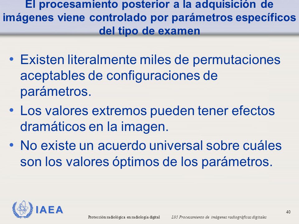 Los valores extremos pueden tener efectos dramáticos en la imagen.