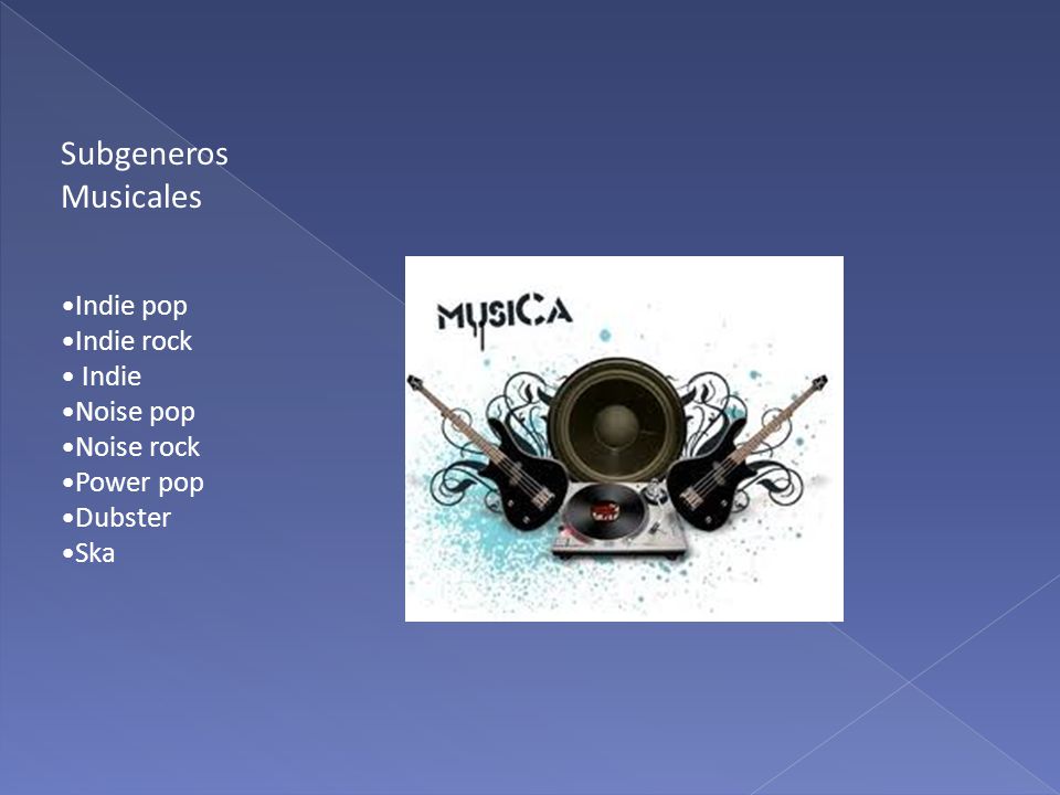Subgeneros Musicales Indie pop Indie rock Indie Noise pop Noise rock