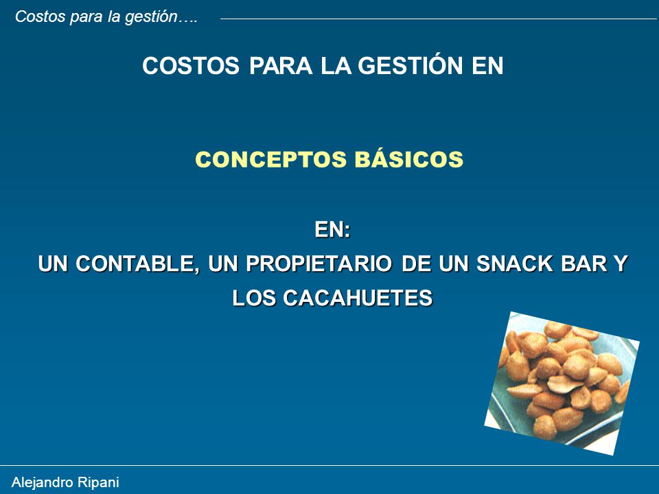 UN CONTABLE, UN PROPIETARIO DE UN SNACK BAR Y LOS CACAHUETES