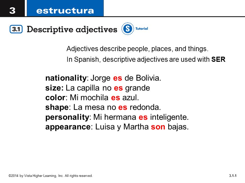 Adjectives describe people, places, and things.
