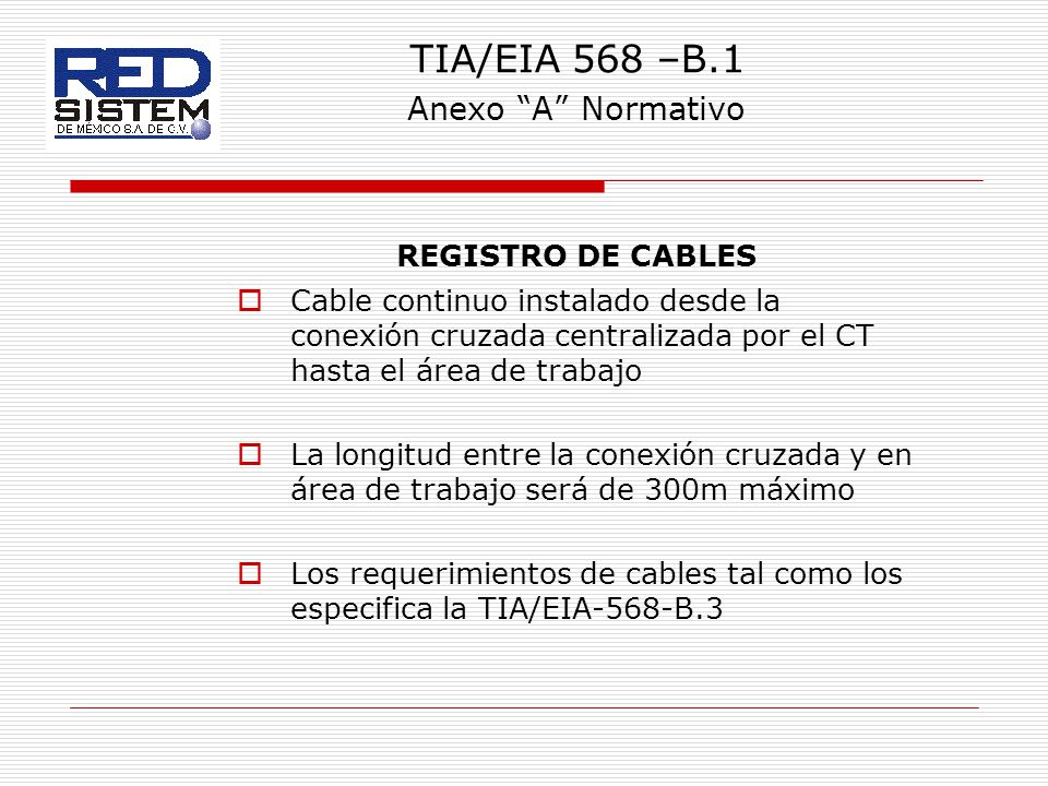 TIA/EIA 568 –B.1 Anexo A Normativo REGISTRO DE CABLES