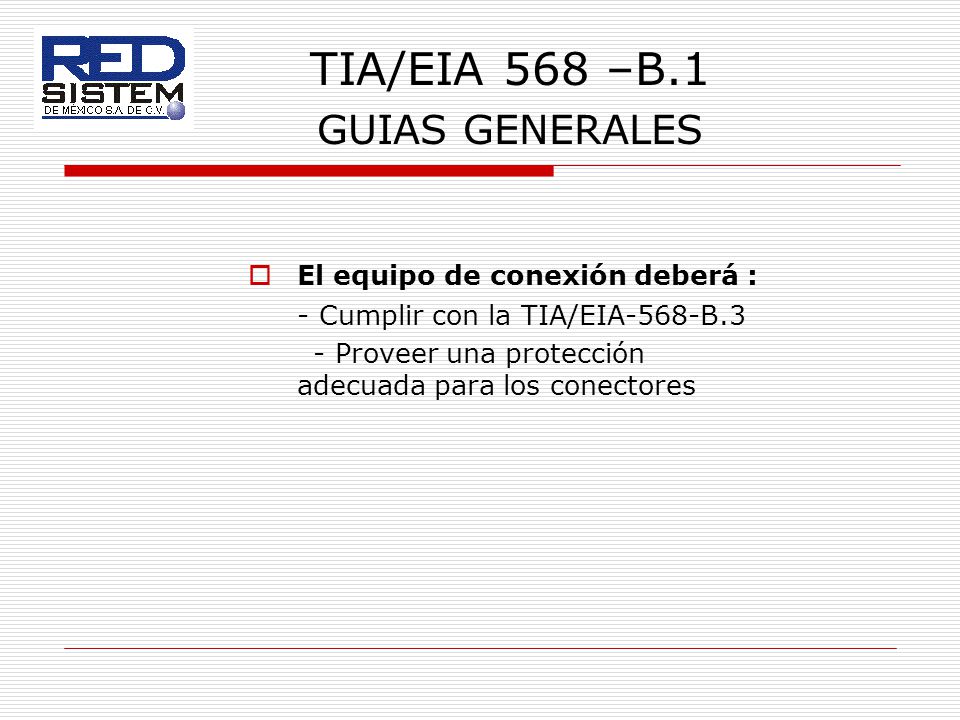 TIA/EIA 568 –B.1 GUIAS GENERALES - Cumplir con la TIA/EIA-568-B.3