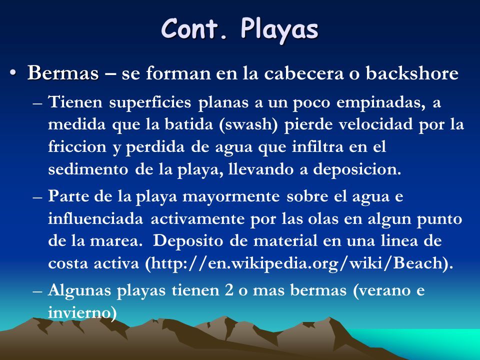 Cont. Playas Bermas – se forman en la cabecera o backshore