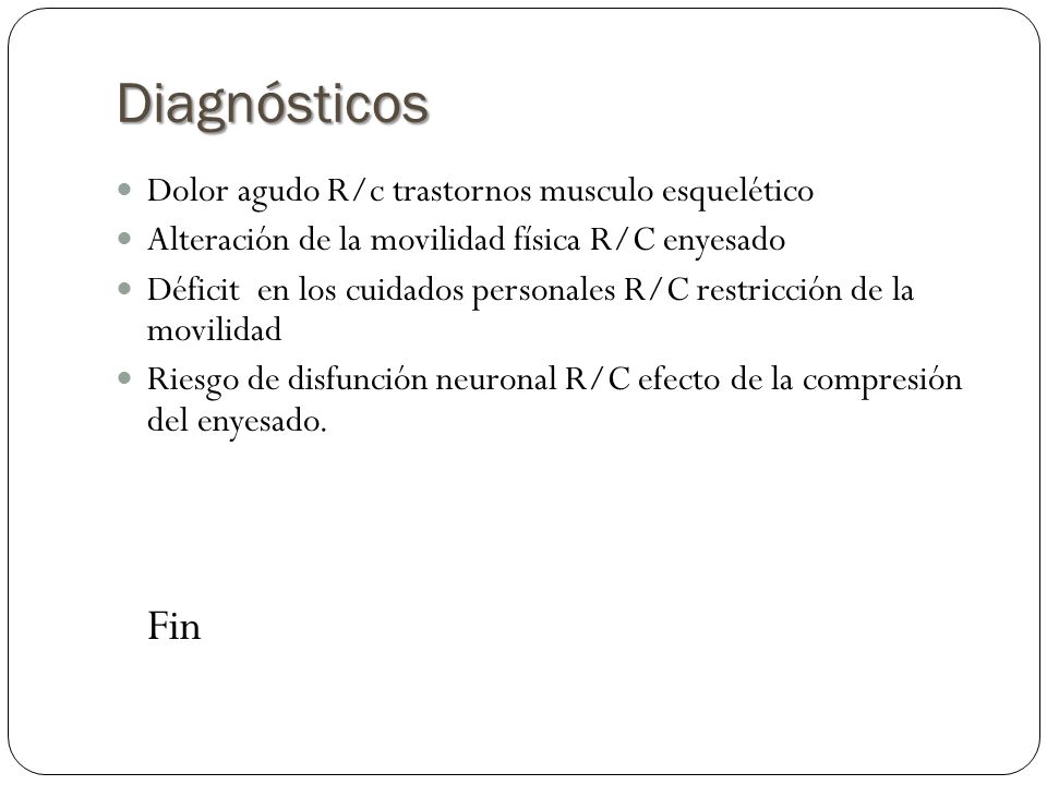 Diagnósticos Fin Dolor agudo R/c trastornos musculo esquelético