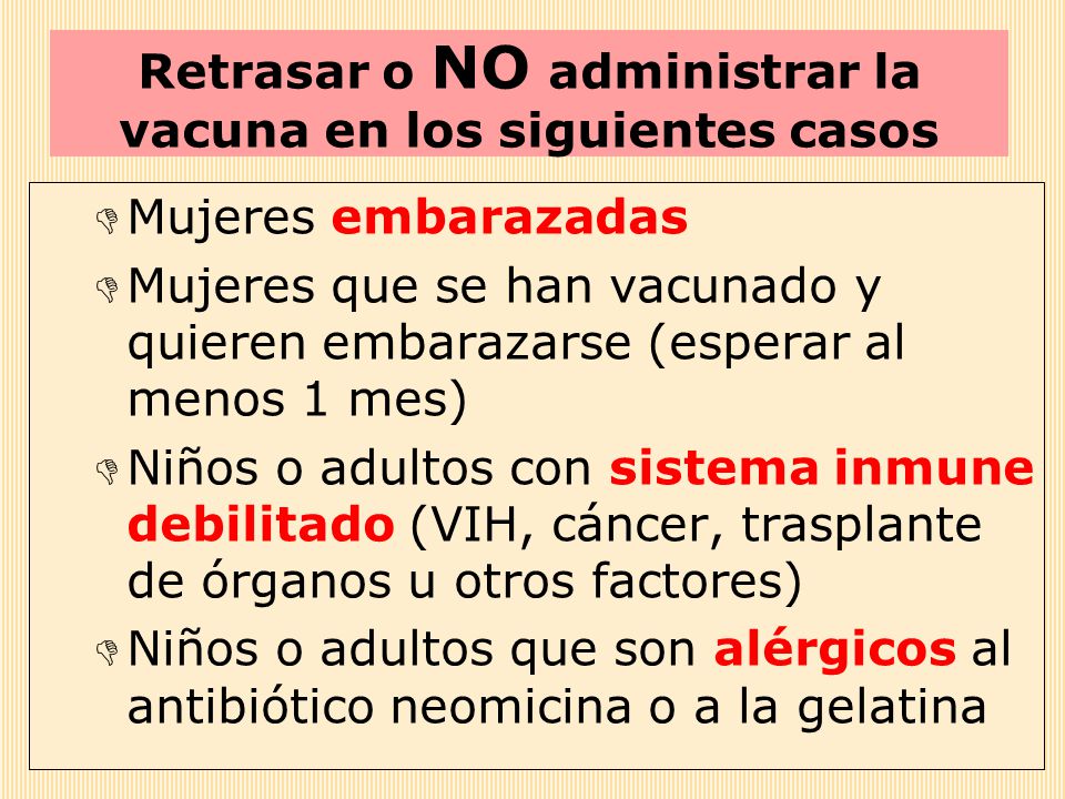 Retrasar o NO administrar la vacuna en los siguientes casos