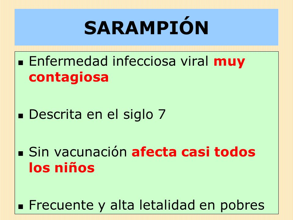 SARAMPIÓN Enfermedad infecciosa viral muy contagiosa