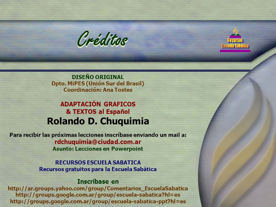 Créditos Rolando D. Chuquimia ADAPTACIÓN GRAFICOS & TEXTOS al Español