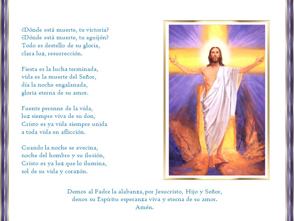 ¿Dónde está muerte, tu victoria ¿Dónde está muerte, tu aguijón