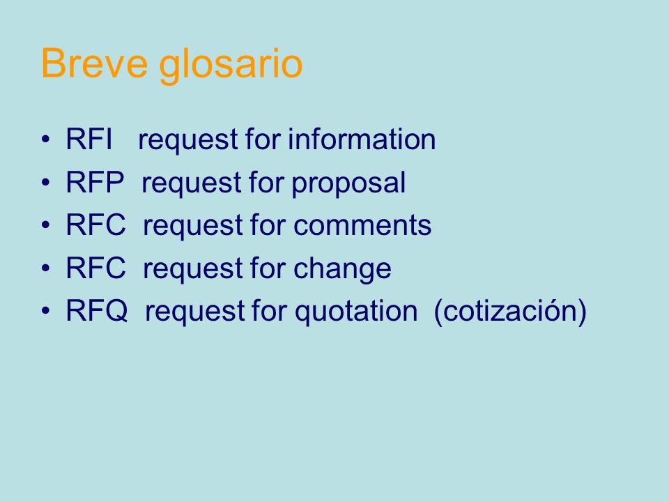 Breve glosario RFI request for information RFP request for proposal