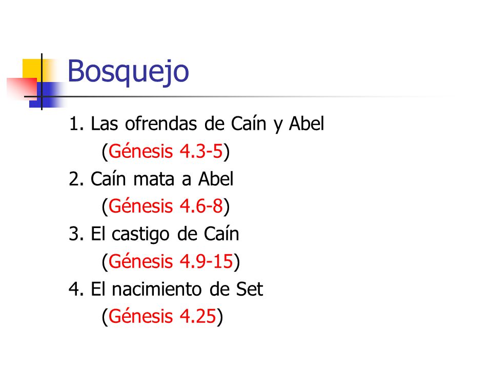 Bosquejo 1. Las ofrendas de Caín y Abel (Génesis 4.3-5)