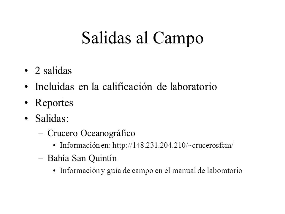 Salidas al Campo 2 salidas Incluidas en la calificación de laboratorio