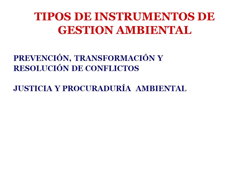 TIPOS DE INSTRUMENTOS DE GESTION AMBIENTAL